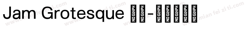 Jam Grotesque 粗体字体转换